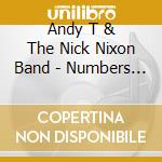 Andy T & The Nick Nixon Band - Numbers Man cd musicale di Andy T Nick Nixon Band