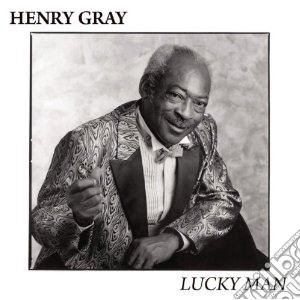 Henry Gray - Lucky Man cd musicale di Henry Gray