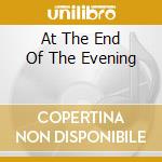 At The End Of The Evening cd musicale di NIGHTNOISE
