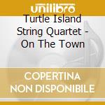 Turtle Island String Quartet - On The Town cd