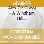 Alex De Grassi - A Windham Hill Retrospective cd musicale di Alex De grassi