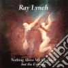 Lynch Ray - Nothing Above My Shoulders But The Evening cd