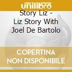 Story Liz - Liz Story With Joel De Bartolo cd