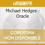 Michael Hedges - Oracle cd