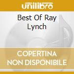 Best Of Ray Lynch cd musicale di Ray Lynch