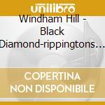 Windham Hill - Black Diamond-rippingtons Feat cd