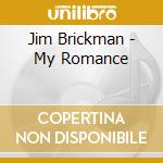 Jim Brickman - My Romance cd