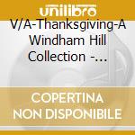 V/A-Thanksgiving-A Windham Hill Collection - Eileen Ivers,Sean Harkness,Tim Story,John Sebastian,Will Ackerman... cd