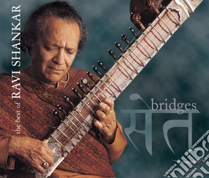 Ravi Shankar - Bridges - Best Of Ravi cd musicale di Ravi Shankar