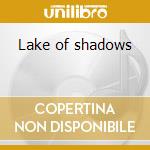 Lake of shadows cd