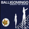 Balligomingo - Beneath The Surface cd
