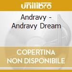 Andravy - Andravy Dream cd