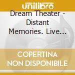 Dream Theater - Distant Memories. Live In London (3 Cd + 2 Dvd) cd