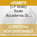 (LP Vinile) Reale Accademia Di Musica - Reale Accademia Di Musica vinile