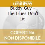 Buddy Guy - The Blues Don't Lie cd