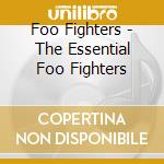 Foo Fighters - The Essential Foo Fighters cd