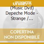 (Music Dvd) Depeche Mode - Strange / Strange Too cd