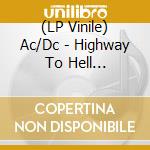 (LP Vinile) Ac/Dc - Highway To Hell (Red/Orange Hellfire Vinyl) vinile