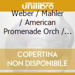 Weber / Mahler / American Promenade Orch / Graham - Premiere Evening cd