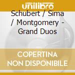 Schubert / Sima / Montgomery - Grand Duos cd
