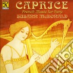 Susann Mcdonald - Caprice: French Music For Harp