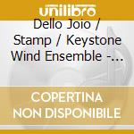 Dello Joio / Stamp / Keystone Wind Ensemble - Variants On A Mediaeval Tune / From Every Horizon cd