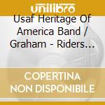 Usaf Heritage Of America Band / Graham - Riders For The Flag cd