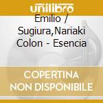Emilio / Sugiura,Nariaki Colon - Esencia cd