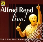 Alfred Reed - Live!: Vol.6 The Final Recorded Concert cd
