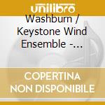 Washburn / Keystone Wind Ensemble - Composer'S Voice cd musicale di Washburn / Keystone Wind Ensemble