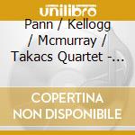 Pann / Kellogg / Mcmurray / Takacs Quartet - Tent For The Sun cd
