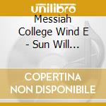 Messiah College Wind E - Sun Will Rise Again cd