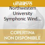 Northwestern University Symphonic Wind Ensemble - John P Paynter cd musicale