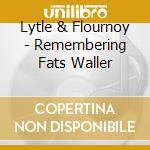 Lytle & Flournoy - Remembering Fats Waller cd