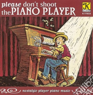 Please Don'T Shoot The Piano Player / Various cd musicale