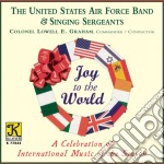 Joy To The World: A Celebration Of International Music Of The Season