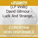 (LP Vinile) David Gilmour - Luck And Strange (Translucent Sea Blue Vinyl) vinile