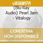 (Blu-Ray Audio) Pearl Jam - Vitalogy cd