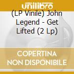 (LP Vinile) John Legend - Get Lifted (2 Lp) vinile