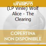 (LP Vinile) Wolf Alice - The Clearing vinile