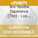 Jimi Hendrix Experience (The) - Los Angeles Forum. April 26, 1969 cd