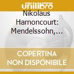 Nikolaus Harnoncourt: Mendelssohn, Wagner, Schumann cd