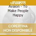 Avaion - To Make People Happy cd