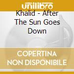 Khalid - After The Sun Goes Down cd