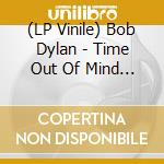 (LP Vinile) Bob Dylan - Time Out Of Mind (2 Lp) vinile