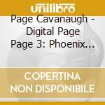 Page Cavanaugh - Digital Page Page 3: Phoenix Tapes cd musicale