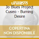Jo Blues Project Cuseo - Burning Desire cd