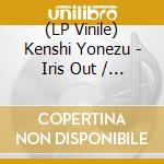 (LP Vinile) Kenshi Yonezu - Iris Out / Jane Doe vinile