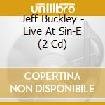 Jeff Buckley - Live At Sin-E (2 Cd) cd