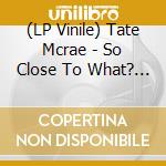 (LP Vinile) Tate Mcrae - So Close To What? (Deluxe Edition) (2 Lp) vinile